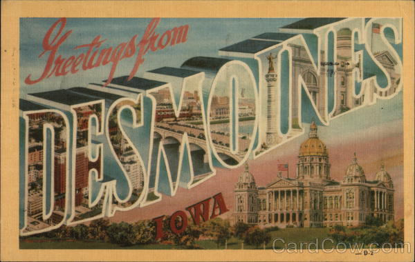 Greetings From Des Moines, Iowa