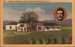 Home of Robert Taylor, Northridge Estates Postcard