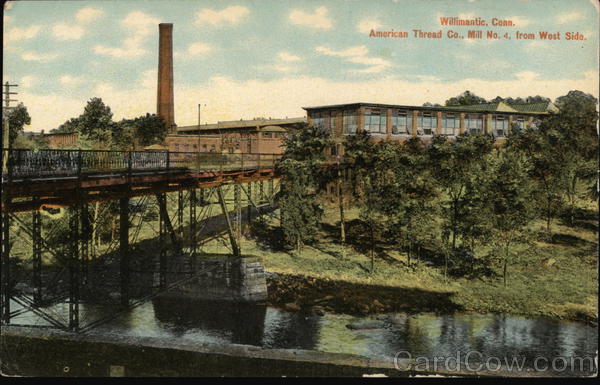 American Thread Company, Mill No. 4 from West Side Willimantic Connecticut