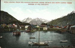 View from the Harbor showing Greek Church and Snow Capped Three Sisters in the Distance Sitka, AK Postcard Postcard Postcard