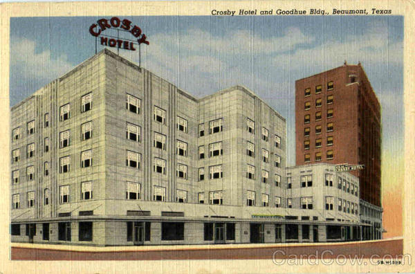 Crosby Hotel And Goodhue Bldg Beaumont Texas