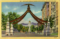 Eagle Gate Looking Towards State Capitol Postcard