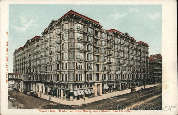 Palace Hotel, Market and New Montgomery Streets San Francisco California