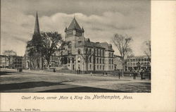 Court House, Corner Main & King Streets Northampton, MA Postcard Postcard Postcard