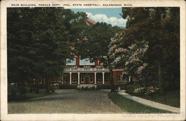 Main Building, Female Dept., Kalamazoo State Hospital Michigan