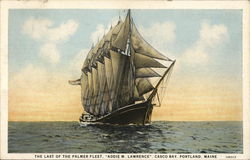 The Last of the Palmer Fleet, 'Addie M. Lawrence', Casco Bay Portland, ME Postcard Postcard Postcard