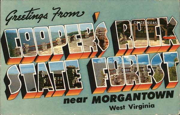 Greetings from Cooper's Rock State Park Morgantown West Virginia