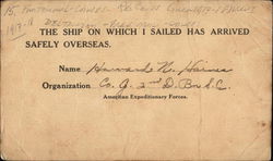 "The Ship On Which I Sailed Has Arrived Safely Overseas." Postcard