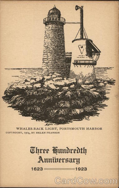 Whales Back Light ,Three Hundredth Anniversary 1623-1923 Portsmouth New Hampshire