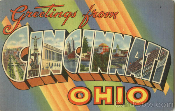 Greetings From Cincinnati Ohio