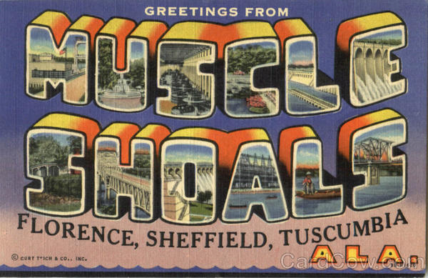 Greetings From Muscle Shoals Florence Alabama