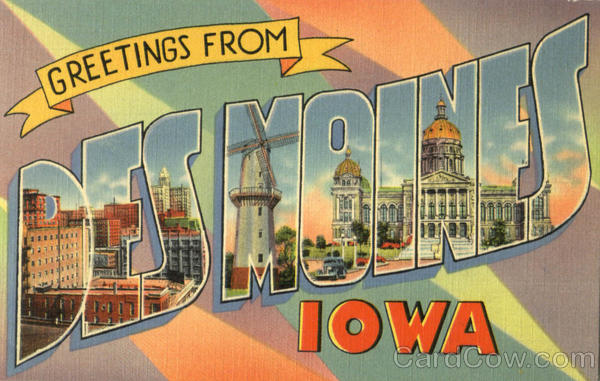 Greetings From Des Moines Iowa
