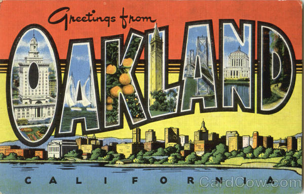 Greetings From Oakland California