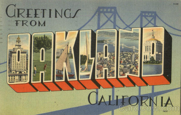 Greetings From Oakland California