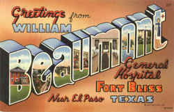 Greetings From William Beaumont Hospital Fort Bliss, TX Postcard Postcard