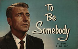 To Be Somebody Postcard