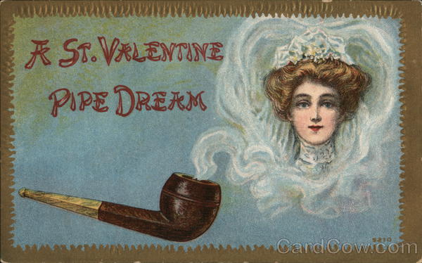 A St. Valentine Pipe Dream Women