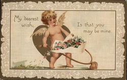 My Dearest Wish Is That You May Be Mine Cupid Postcard Postcard Postcard