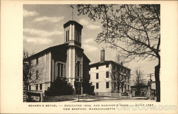 Seamen's Bethel - Dedicated 1832. Mariner's Home - Built 1787 New Bedford Massachusetts