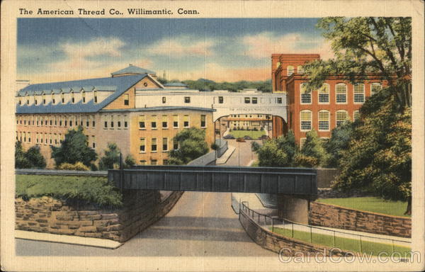 The American Thread Co. Willimantic Connecticut