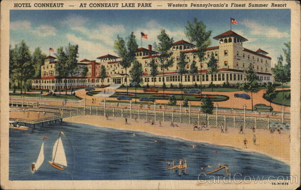 Hotel Conneaut - Western Pennsylvania's Finest Summer Resort Conneaut Lake Park