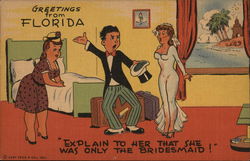 "Explain To Her That She Was One Of The Bridesmaids!" Florida Comic Postcard Postcard Postcard