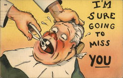 Man Having Tooth Pulled: "I'm Sure Going To Miss You" Postcard