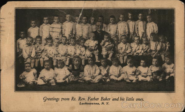 Greetings from Rt. Rev. Father Baker and His Little Ones Lackawanna New York