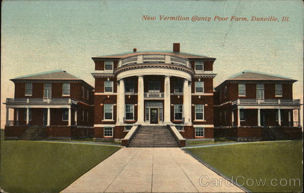 New Vermilion County Poor Farm Danville Illinois