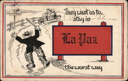 They Want Us to Stay In LaPaz The Worst Way La Paz, IN Postcard Postcard Postcard