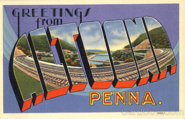 Greetings From Altoona Pennsylvania
