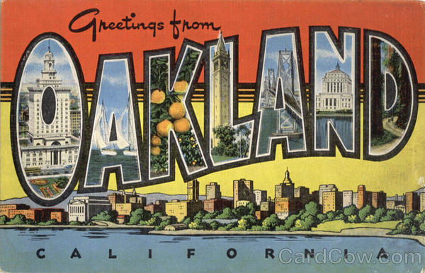Greetings From Oakland California