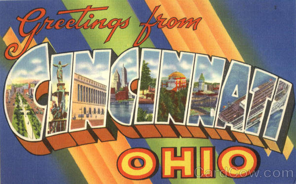 Greetings From Cincinnati Ohio