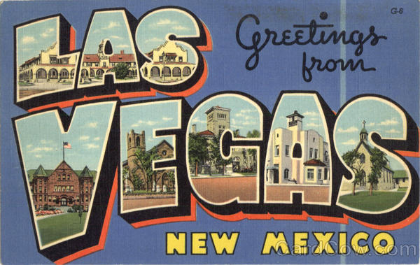 Greetings From Las Vegas New Mexico