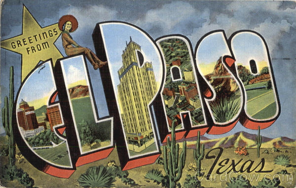 Greetings From El Paso Texas