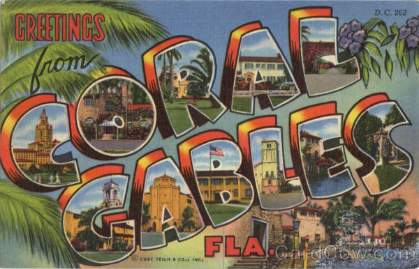 Greetings From Coral Gables Florida
