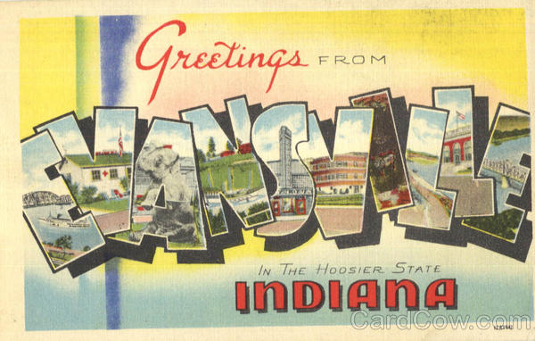 Greetings From Evansville Indiana