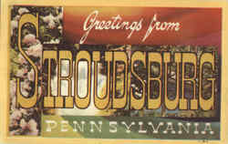 Greetings From Stroudsburg Pennsylvania Postcard Postcard