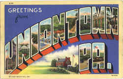 Greetings From Uniontown Pennsylvania Postcard Postcard