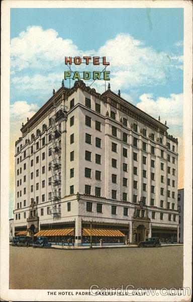 The Hotel Padre Bakersfield California