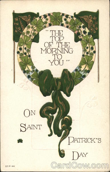 The Top Of The Morning To You On Saint Patrick's Day