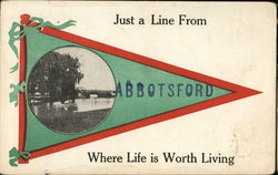 Just A Line - Where Life Is Worth Living Abbotsford, WI Postcard Postcard Postcard