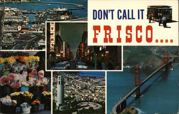 Greetings from San Francisco - Don't Call It Frisco California