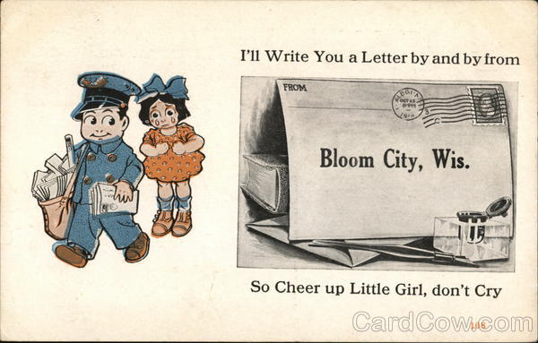 I'll Write You a Letter By and By From Bloom City Wisconsin
