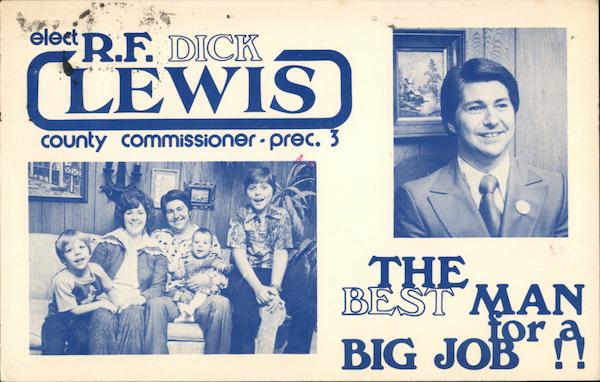 Elect R.F. Dick Lewis, County Commissioner - Prec. 3 Fort Worth Texas