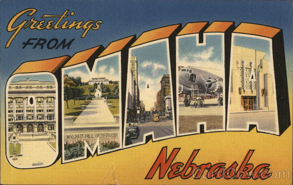 Greetings from Omaha Nebraska