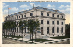 Federal Courts and Post Office Building Danville, IL Postcard Postcard Postcard