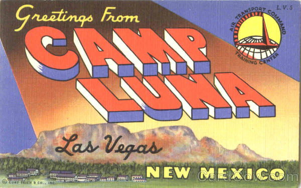 Greetings From Camp Luna Las Vegas New Mexico
