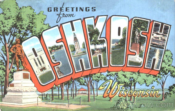 Greetings From Oshkosh Wisconsin