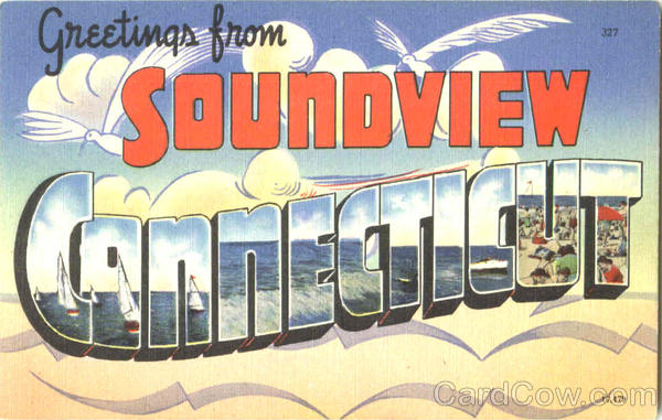 Greetings From Soundview Sound View Connecticut